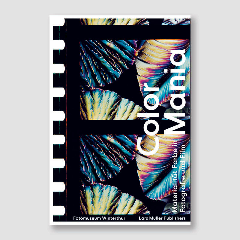 Color Mania – Materialität Farbe in Fotografie und Film