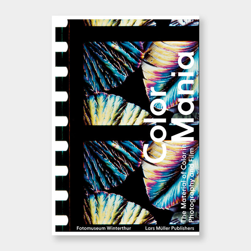 Color Mania – The Material of Color in Photography and Film