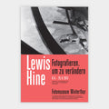 Lewis Hine – Fotografieren, um zu verändern