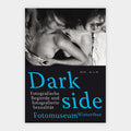 Darkside I – Fotografische Begierde und fotografierte Sexualität