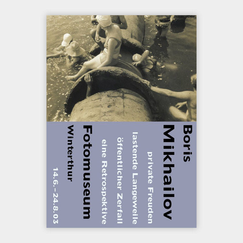 Boris Mikhailov. Private Freuden, lastende Langeweile, öffentlicher Zerfall