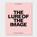 The Lure of the Image